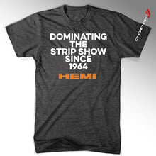 Load image into Gallery viewer, Mens T-Shirt Hemi “Dominating the Strip Show Since 1964” (Heather Black)