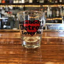 Load image into Gallery viewer, Shot Glass - Somebody in Detroit Loves Me
