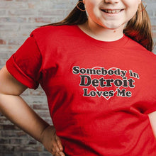 Load image into Gallery viewer, Youth - Somebody in Detroit Loves Me T-shirt
