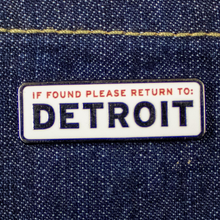 Load image into Gallery viewer, Enamel Pin - If Found Please Return to Detroit

