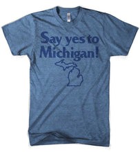 Load image into Gallery viewer, Mens “Say Yes to Michigan!” Triblend T-shirt (Heather Lake Blue)
